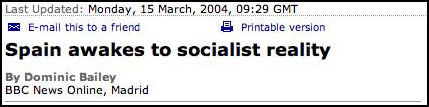 BBC Headline: Spain awakes to socialist reality